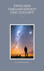 Birgit Wald: Zwischen Vergangenheit und Zukunft, Buch