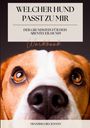 Franziska Beckmann: Welcher Hund passt zu mir?, Buch
