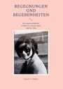 "BEGEGNUNGEN UND BEGEBENHEITEN" steht oben. Darunter: "Ein Amateurfußballer erzählt aus seinem Leben 1965 bis 1970". Schwarz-Weiß-Foto einer Person mit Sonnenbrille. Unten: "Peter R. K. Thaden".