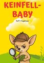 Rolf K. Regelmann: Keinfell-Baby, Buch