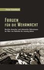 "Frauen für die Wehrmacht" von Otmar Gotterbarm, Berichte über Rekrutinnen. Schwarz-weiß-Foto von Frauen mit Flugabwehrkanone.