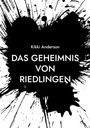 Kikki Anderson: Das Geheimnis von Riedlingen, Buch