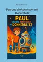 Thorsten Winskowski: Paul und die Abenteuer mit Donnerblitz, Buch