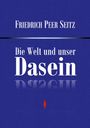 "Friedrich Peer Seitz, Die Welt und unser Dasein" in Weiß auf blauem Hintergrund, mit geometrischen Formen.