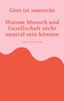 Text: "Gott ist souverän. Warum Mensch und Gesellschaft nicht neutral sein können. Lothar-Rüdiger Lütge."  
Design: Rosa und rote geschwungene Flächen.