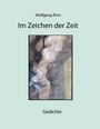 "Im Zeichen der Zeit" von Wolfgang Rinn, Gedichte. Eine abstrakte Aquarellmalerei in der Mitte.