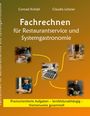 Conrad Krödel: Fachrechnen für Restaurantservice und Systemgastronomie, Buch