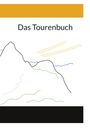 Michael Unterwurzacher: Das Tourenbuch, Buch