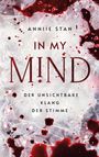 "ANNIIE STAN - IN MY MIND: DER UNSICHTBARE KLANG DER STIMME." Hintergrund aus Eis mit roten Spritzern.