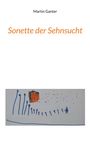 "Sonette der Sehnsucht" in Orange, "Martin Ganter" in Schwarz. Darunter eine einfache Illustration mit blauen und orangen Linien.