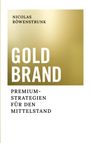 Nicolas Röwenstrunk: GOLD BRAND, Premium-Strategien für den Mittelstand. Goldener Hintergrund.