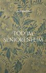 S. O. Datis: Tod im Seniorenheim, Buch