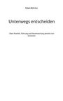 Ralph Böttcher: Unterwegs entscheiden, Buch