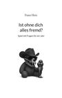 Franz Herz: "Ist ohne dich alles fremd? Spiel mit Fragen für ein Jahr." Illustration eines Bären mit Totenkopf, Hut und Eis.