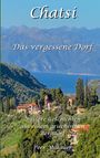 "Chatsi: Das vergessene Dorf. Weitere Geschichten aus einem griechischen Bergdorf. Peer Millauer." Malerische Berglandschaft.