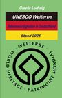 Text: "Gisela Ludwig, UNESCO Welterbe, Sehenswürdigkeiten in Deutschland, Stand 2025." Darunter ein UNESCO-Logo.