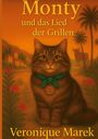Veronique Marek: Monty und das Lied der Grillen, Buch