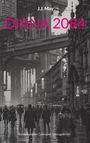 "J.J. May", "DIANA 2084", "Ein dystopischer Cyberpunk-Spionagethriller". Dunkle, futuristische Stadt mit Menschen und Leuchtreklame.