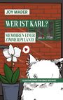 Joy Mader: Wer ist Karl?, Buch