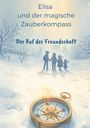 Text: „Elisa und der magische Zauberkompass. Der Ruf der Freundschaft.“ Illustration von Kindern im Schnee mit Kompass.