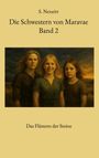 S. Neneirt: Die Schwestern von Maravae Band 2, Buch