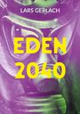 Text: "Lars Gerlach" oben, "Eden 2040" groß in der Mitte. Abgebildet ist eine Gasmaske in lila-grünen Tönen.