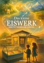 Text: "Das kleine Eiswerk - Der wundersame Löffel"

Illustration eines beleuchteten Eiscafés mit Kindern und Landschaft.