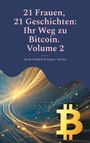 Titel: 21 Frauen, 21 Geschichten: Ihr Weg zu Bitcoin. Volume 2. Autorinnen: Sarah Schädeli & Jasmin Stettler. Illustration: Bitcoin-Symbol.
