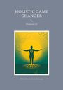"Holistic Game Changer, Workbook I-III, HGC | Ganzheitliche Beratung." Silhouette mit Baumwurzeln, DNA und Molekülen.