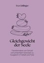 Titel: "Gleichgewicht der Seele". Untertitel: "Transformation von Schuld und schlechtem Gewissen zu Ausgleich in Freiheit und Fülle". Eine Illustration von gestapelten Steinen und Zweigen auf lila Hintergrund.