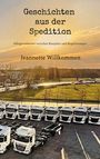 Jeannette Willkommen: Geschichten aus der Spedition, Buch