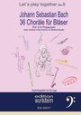 : Johann Sebastian Bach - 36 Choräle für Bläser für 4 Stimmen im Baßschlüssel, Buch
