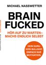 Michael Nasswetter: Brainfucked, Buch