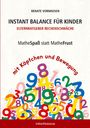 Renate Vornhusen: Instant Balance für Kinder - Elternratgeber Rechenschwäche, Buch