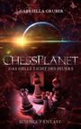 Titel: "CHESSPLANET - DAS HELLE LICHT DES FEUERS". Schachfiguren, Science-Fiction-Design, ferne Planeten im Hintergrund.