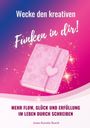 Anne-Kerstin Busch: Wecke den kreativen Funken in dir!, Buch