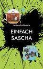 Natascha Butera, EINFACH SASCHA. Grüner Hintergrund mit schwarzem Klecks und Collage aus Koffer und Fotos.