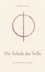 "Die Schule der Stille", Novelle von Alexander Lardo. Ein Kringel mit vertikalem Strich als Symbol.