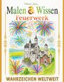 Malen & Wissen Feuerwerk. Wahrzeichen weltweit. Illustration: Schloss mit buntem Feuerwerk.