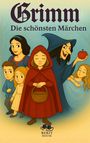 Brüder Grimm: Die schönsten Märchen der Brüder Grimm, Buch