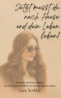 Lara Niebler: Jetzt musst du nach Hause und dein Leben leben!, Buch