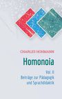 Text: CHARLES HOHMANN, Homonoia, Vol. II, Beiträge zur Pädagogik und Sprachdidaktik. Hintergrund: Bunte geometrische Muster.