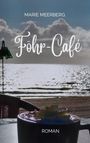 Text: "MARIE MEERBERG", "Föhr-Café", "ROMAN". Szene: Eine Tasse Heißgetränk vor einem sonnigen Meerblick.