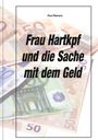 „Frau Hartkopf und die Sache mit dem Geld“ von Paul Reiners, Euro-Scheine sichtbar.