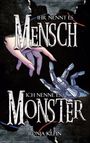 Text: „Ihr nennt es Mensch, ich nenne es Monster.“ Zwei Hände, menschlich und mechanisch, berühren sich.