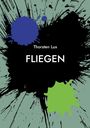 Thorsten Lux: Fliegen, Buch
