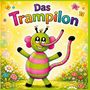 Text: "Das Trampilon". Illustration eines bunten, fröhlichen Wesens mit Streifen, Blüten und Schmetterlingen im Hintergrund.