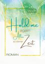 "Hold me again. Alles zu seiner Zeit. Roman." Hintergrund in Aquarell-Optik mit Grün- und Gelbtönen.