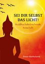 Simon Bartholome: Sei dir selbst das Licht!, Buch