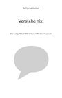 Steffen Kubitscheck: Verstehe nix!, Buch
